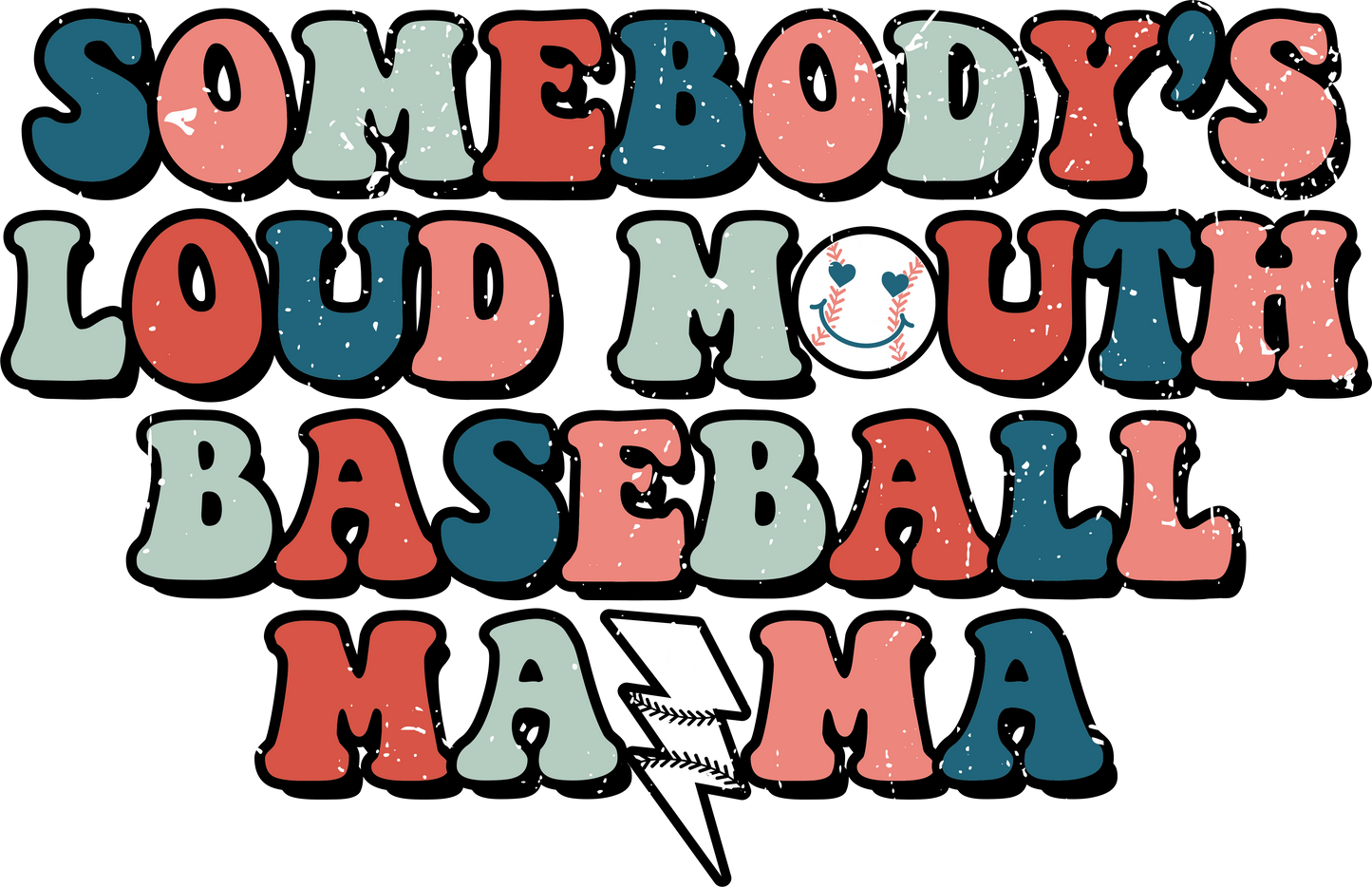 Loud Mouth Baseball Mom