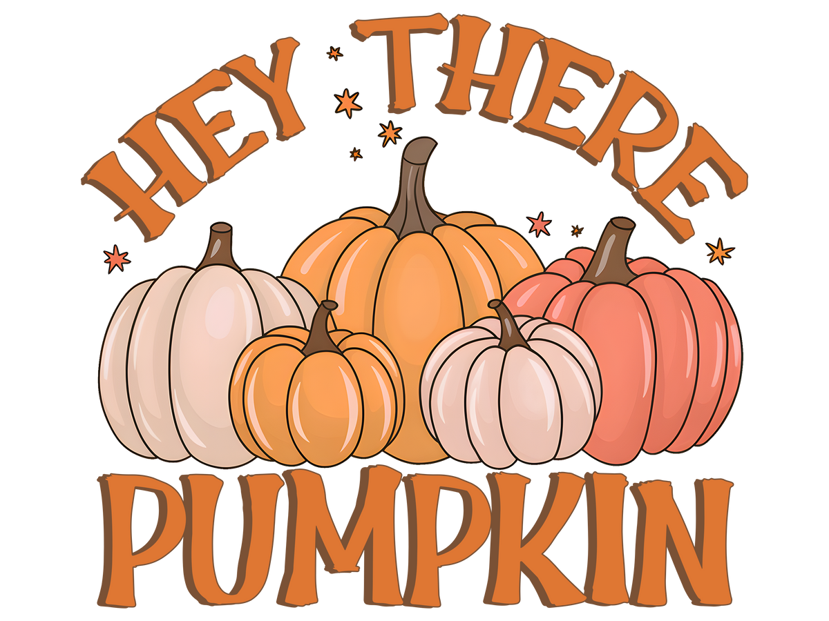 Hey There Pumpkin