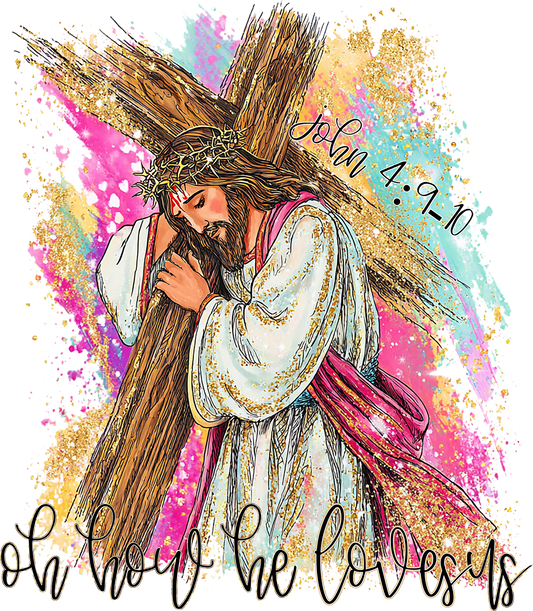 Oh how He Loves Us