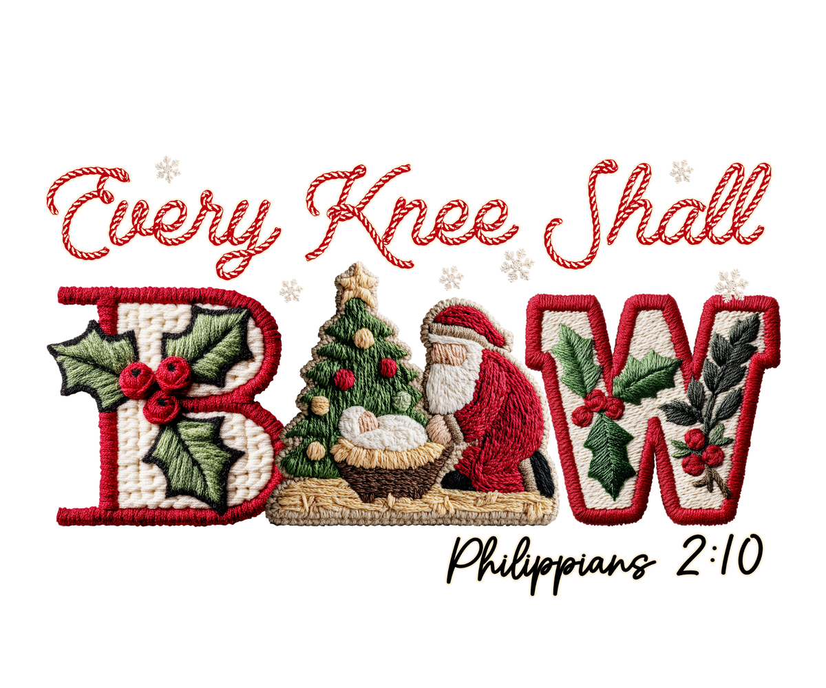 Every Knee Shall Bow Christmas Transfer ready-to-press DTF transfer