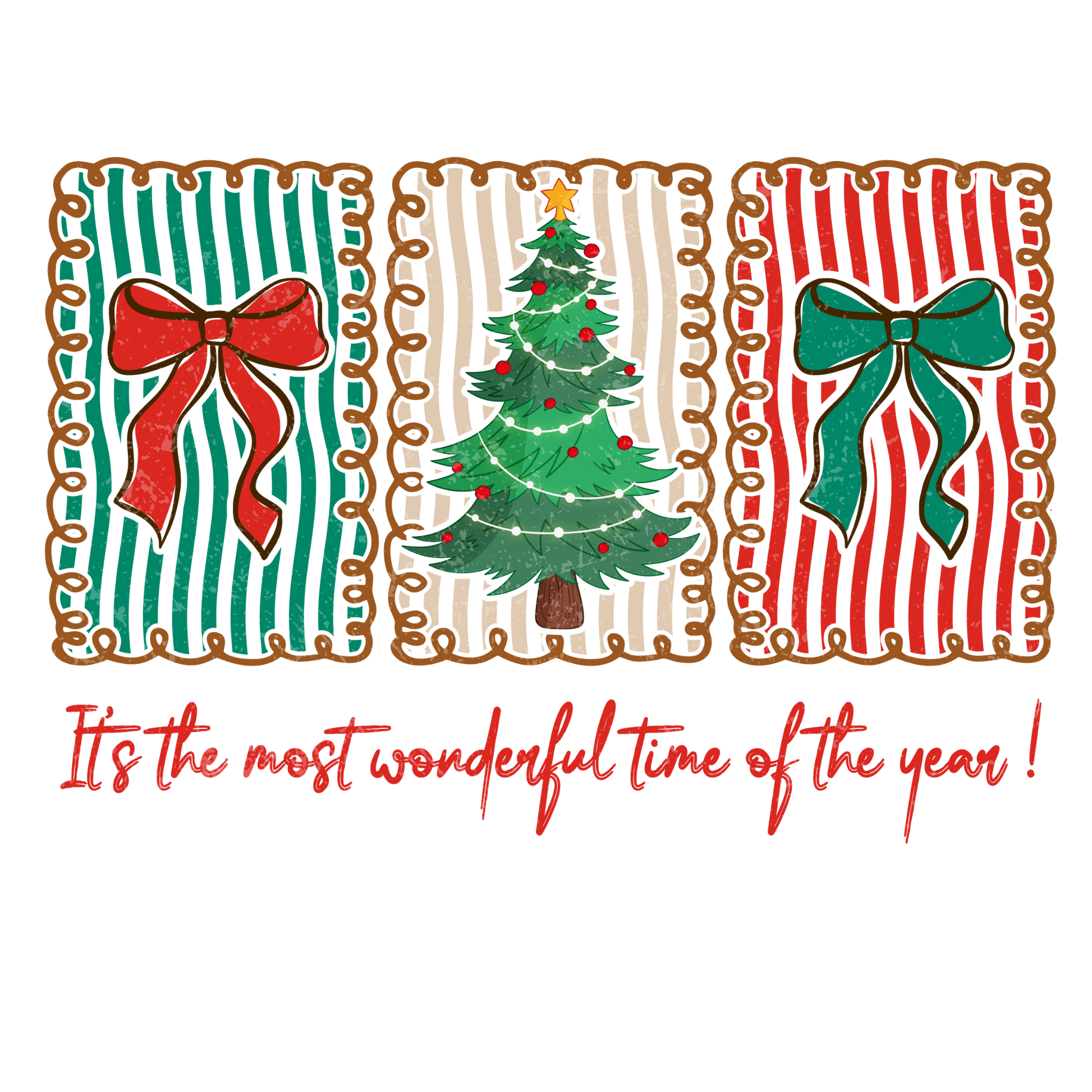 Most Wonderful Time Christmas Bows and Tree Transfer ready-to-press DTF transfer
