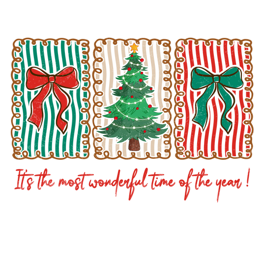 Most Wonderful Time Christmas Bows and Tree Transfer ready-to-press DTF transfer