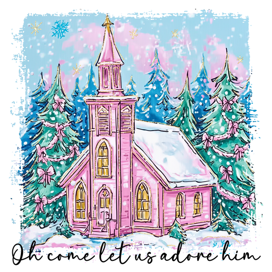 Pink Coquette Church O Come Let Us Adore Him Transfer ready-to-press DTF transfer
