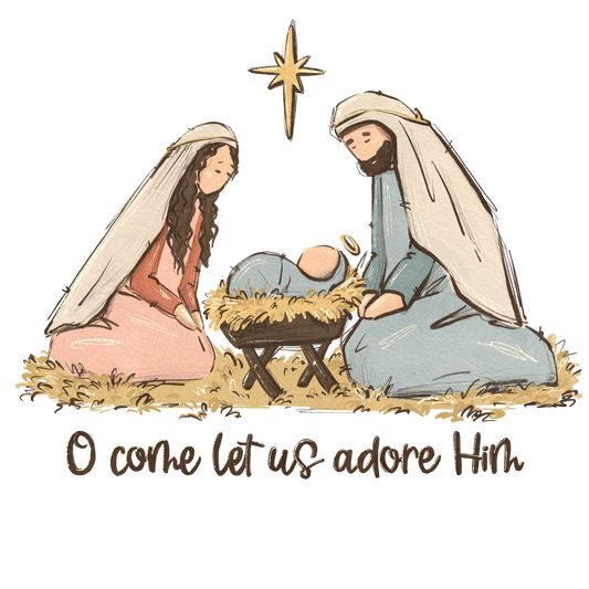 Nativity O Come Let Us Adore Him Transfer ready-to-press DTF transfer