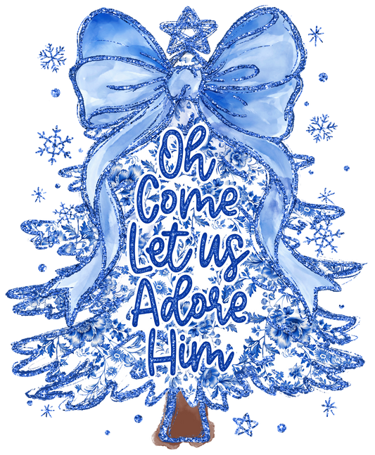 Blue Coquette O Come Let Us Adore Him Transfer ready-to-press DTF transfer
