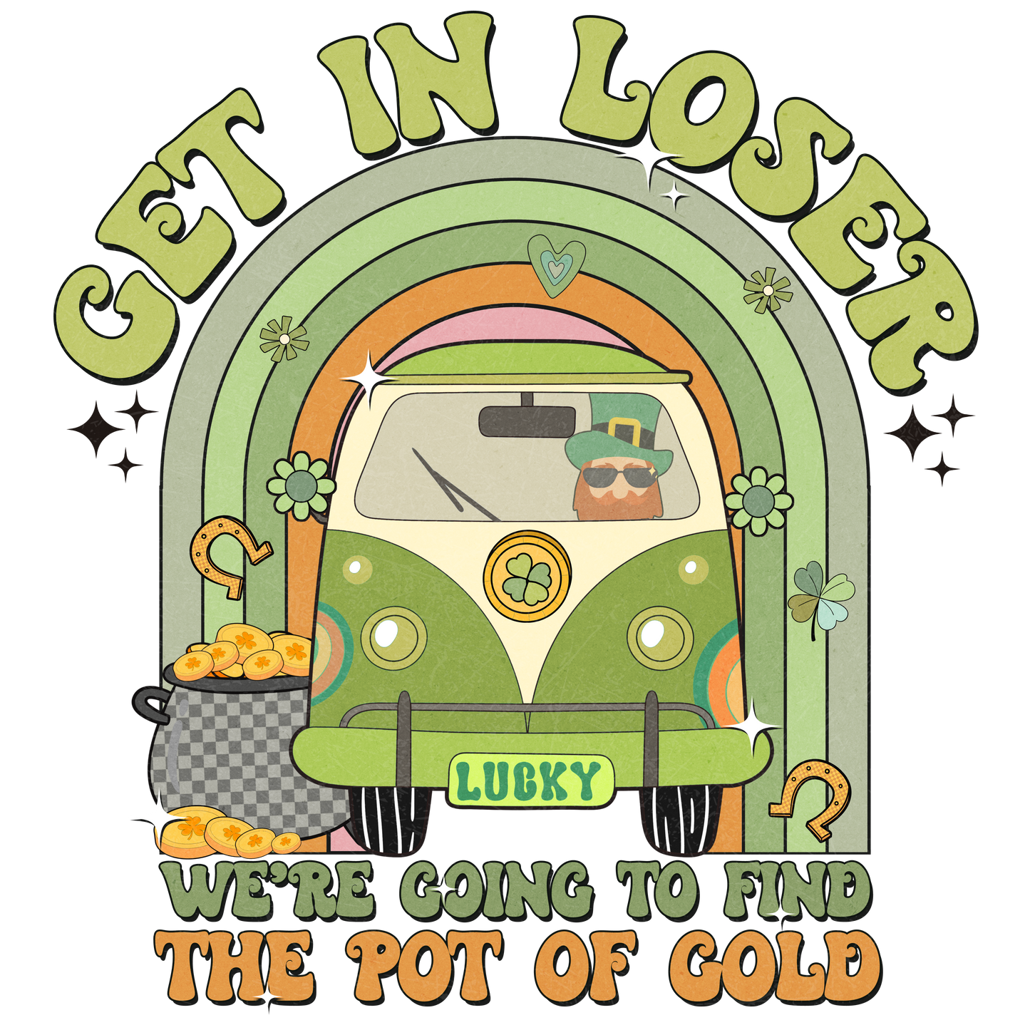 Get In Loser St. Patricks Day
