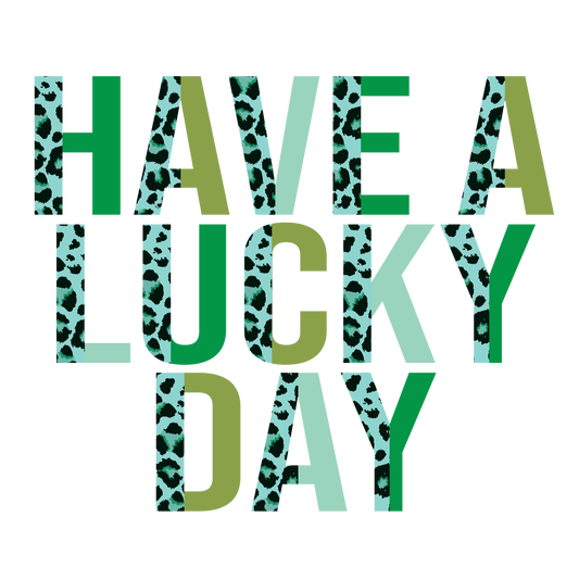 Have A Lucky Day Cheeta