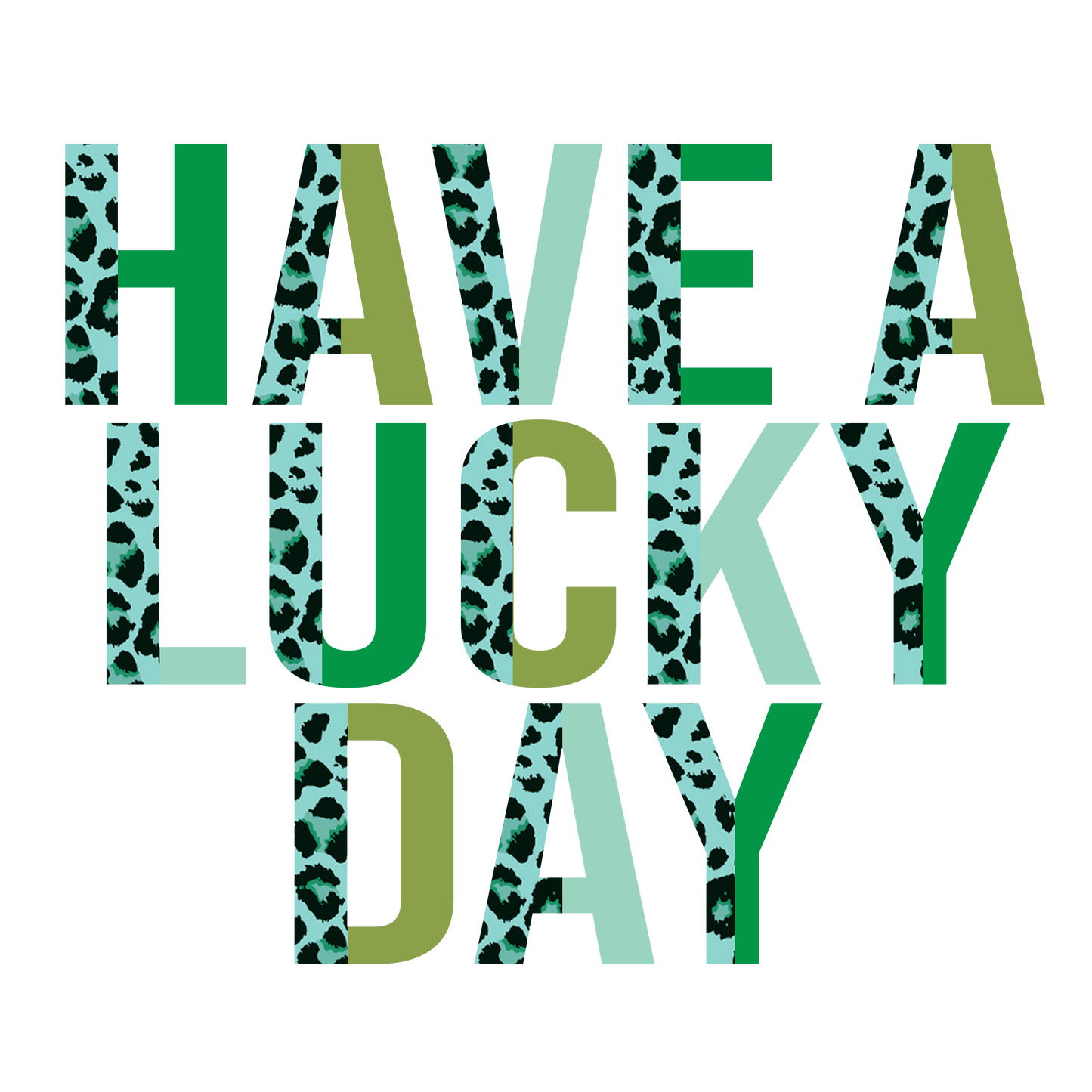 Have A Lucky Day Cheeta
