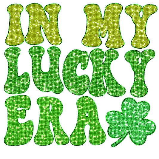 In My Lucky Era Glitter