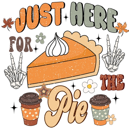 Just Here For The Pie
