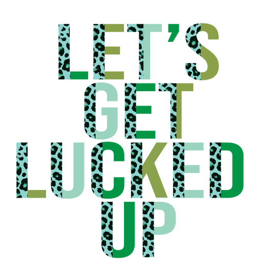 Lets Get Lucked Up