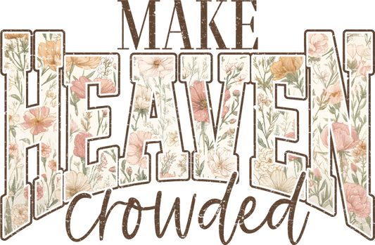 Make Heaven Crowded