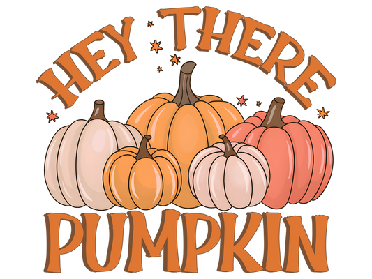 Hey There Pumpkin