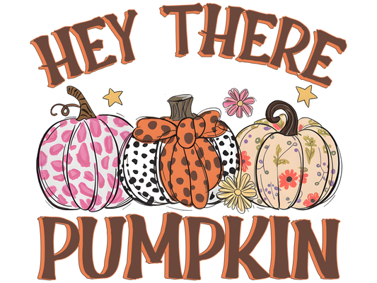 Hey There Pumpkin